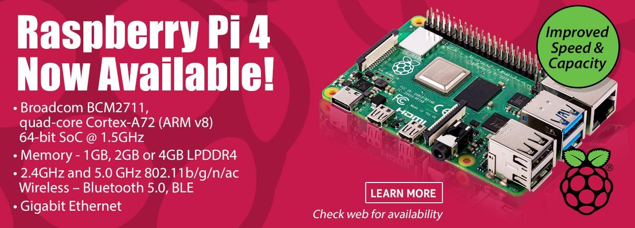 Raspberry Pi 4 Now Available - Shop Now