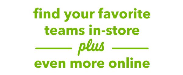 Team Shop. Find your fave teams in-store plus even more online.