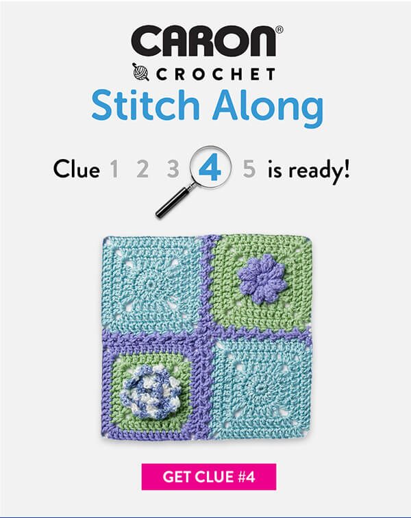 Caron Crochet Stitch Along. Clue 4 is ready! GET CLUE 4.