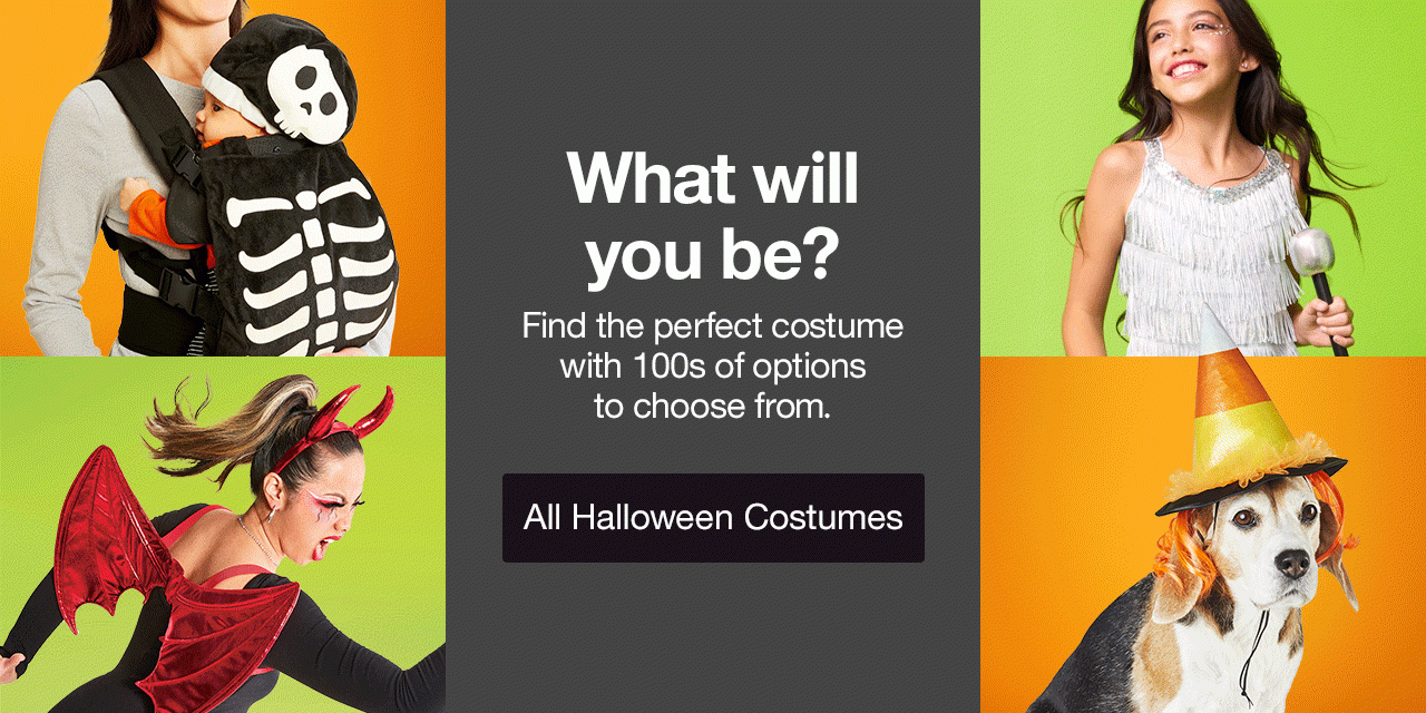 What will you be? Find the perfect costume with 100s of options to choose from. All Halloween Costumes >