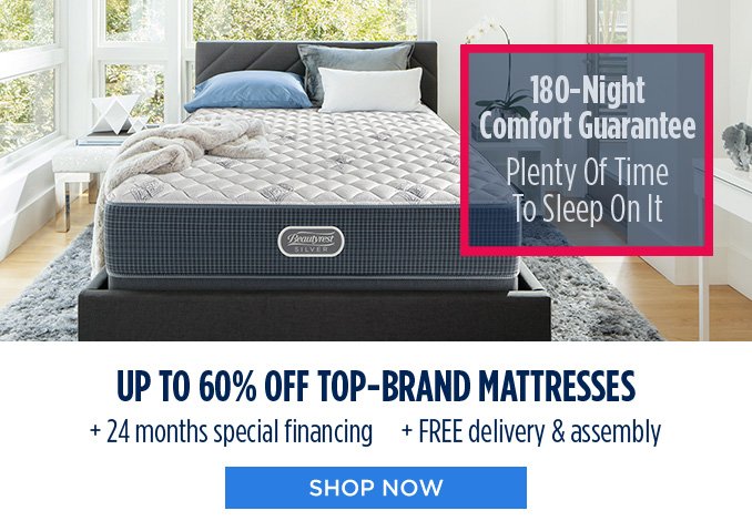 180-Night Comfort Guarantee | Plenty Of Time To Sleep On It | UP TO 60% OFF TOP-BRAND MATTRESSES + 24 months special financing + FREE delivery & assembly | SHOP NOW