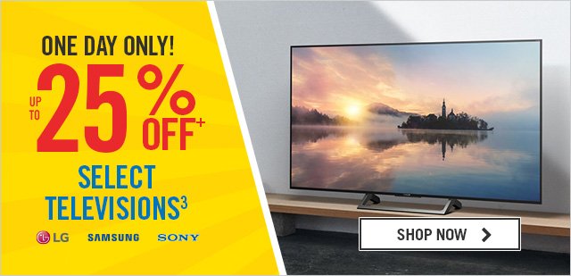 Up to 25% Off Select Televisions