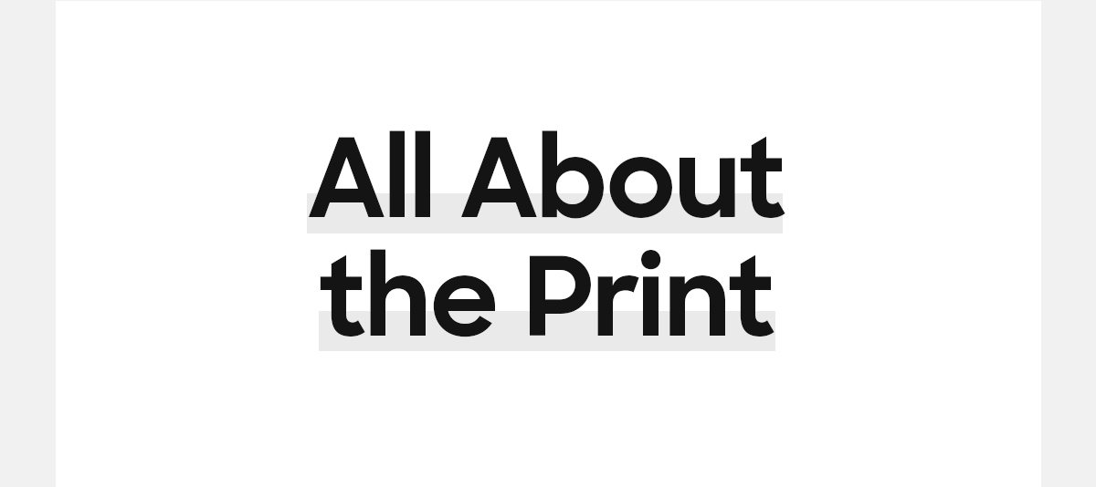 All About the Print