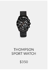 THOMPSON SPORT WATCH | $350