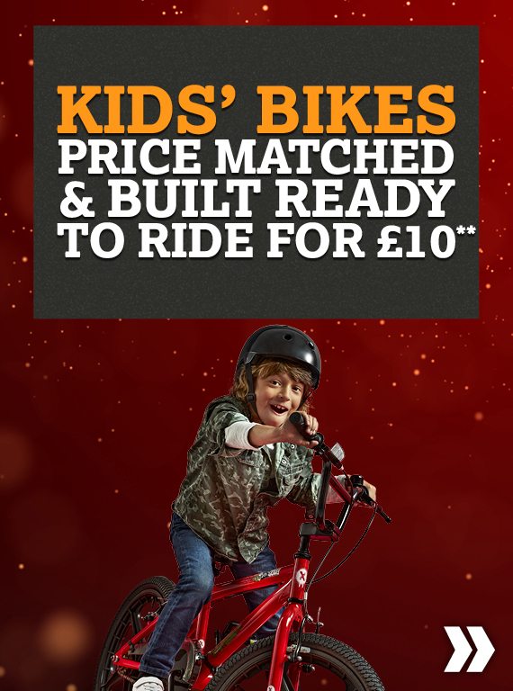 KIDS' BIKES PRICE MATCHED & BUILT READY TO RIDE FOR £10**