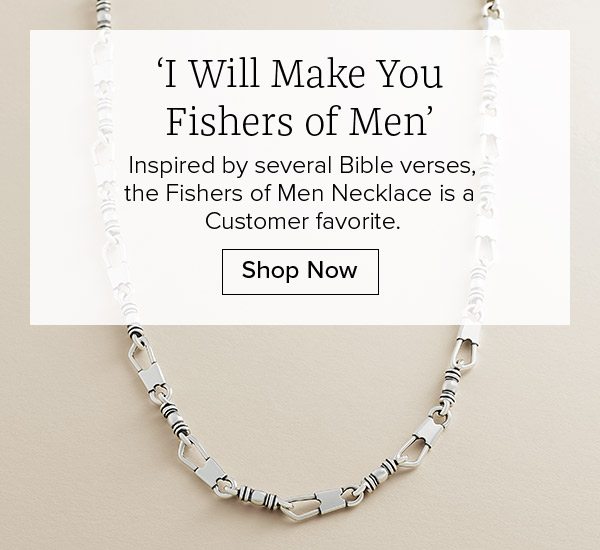 ‘I Will Make You Fishers of Men’ - Inspired by several Bible verses, the Fishers of Men Necklace is a Customer favorite. Shop Now