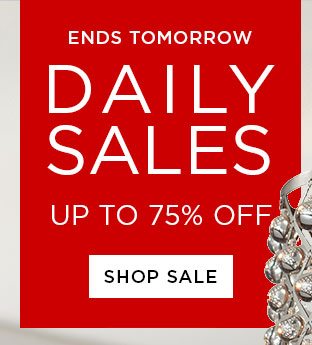 Ends Tomorrow! - Daily Sales - Up To 75% Off - Shop Sale
