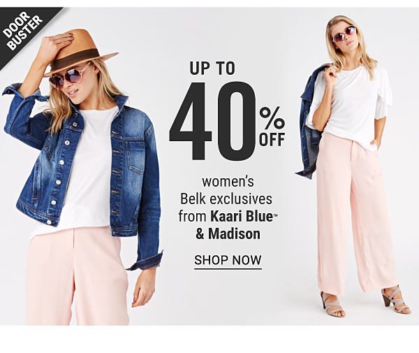 Doorbuster - Up to 40% off Women's Belk exclusives from Kaari Blue & Madison. Shop Now.