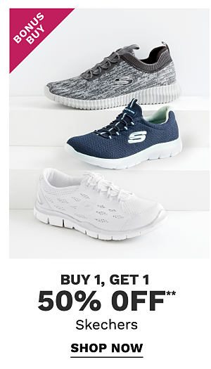 Bonus Buy - Buy 1, get 1 50% off** Skechers. Shop Now.