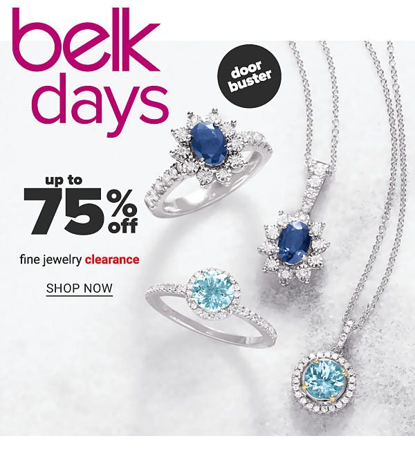 Belk Days - Up to 75% off Fine Jewelry Clearance - Shop Now