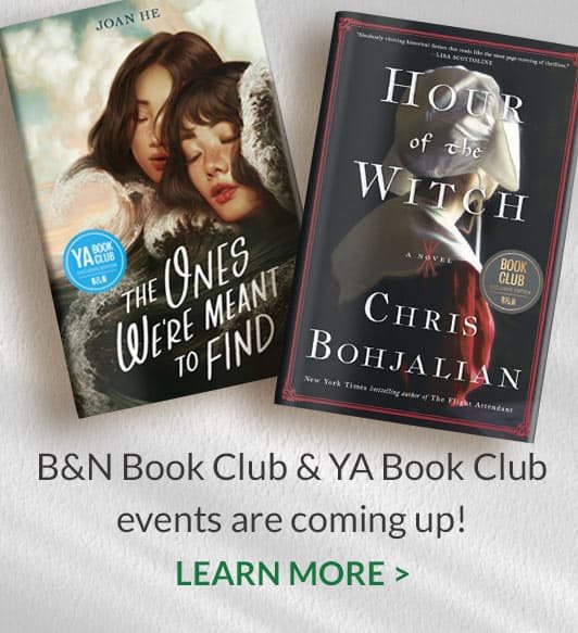 B&N Book Club & YA Book Club events are coming up! | LEARN MORE