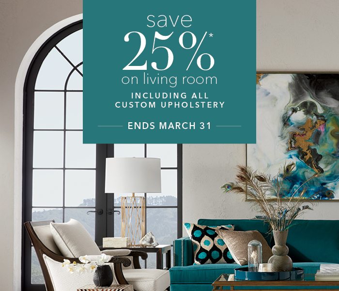 Save 25% on living room including custom upholstery*. Shop now >