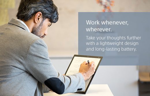 Work whenever, wherever. Take your thoughts further with a lightweight design and long-lasting battery. 