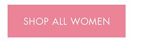 SHOP ALL WOMEN