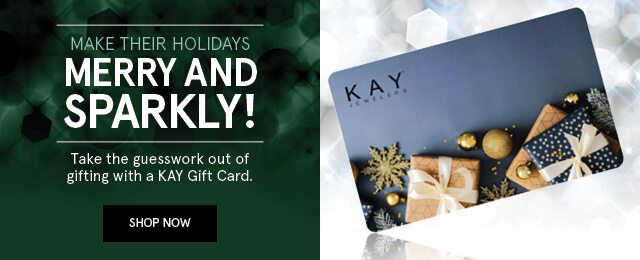 Make Their Holidays Merry and Sparkly! Take the guesswork out of gifting with a KAY Gift Card. SHOP NOW >