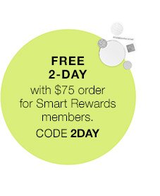 FREE 2-DAY with $75 order for Smart Rewards members. CODE 2DAY