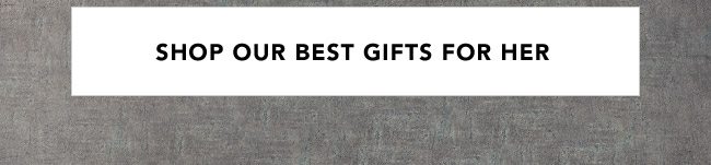 shop out best gifts for her