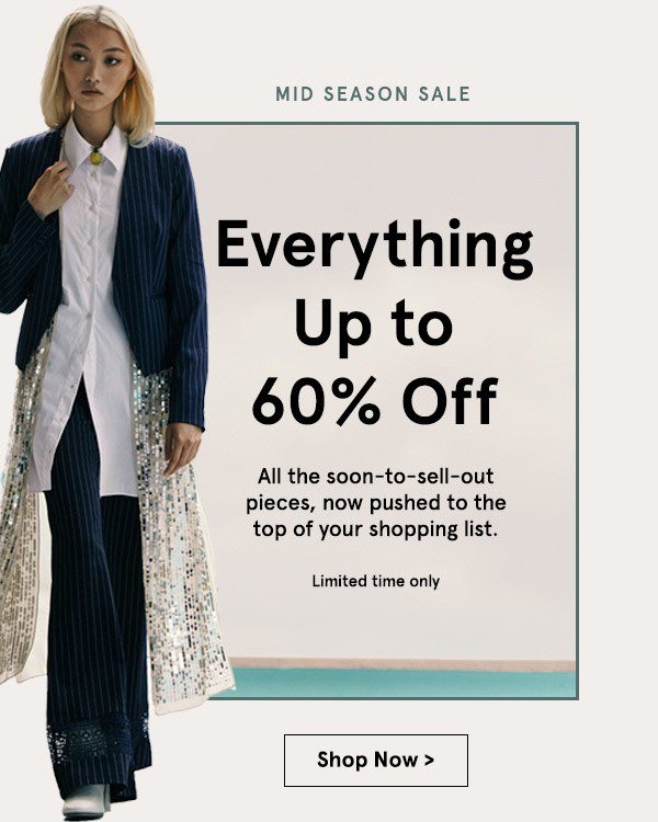 Everything Up to 60% Off