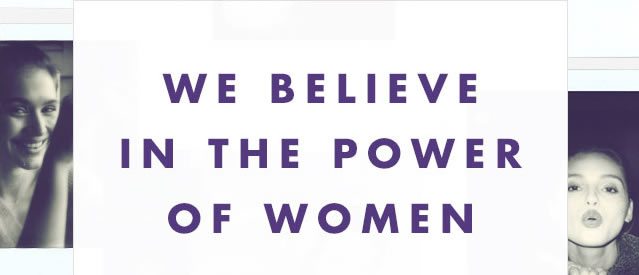 We Believe In The Power Of Women