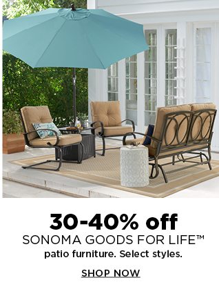 30 to 40% off sonoma goods for life patio furniture. select styles.
