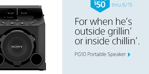 SAVE $50 thru 6/15 | PG10 Portable Speaker | For when he's outside grillin' or inside chillin'.