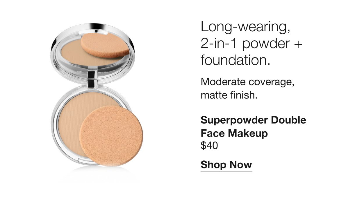 Long-wearing, 2-in-1 powder + foundation. Moderate coverage, matte finish. Superpower Double Face Makeup $40 Shop Now