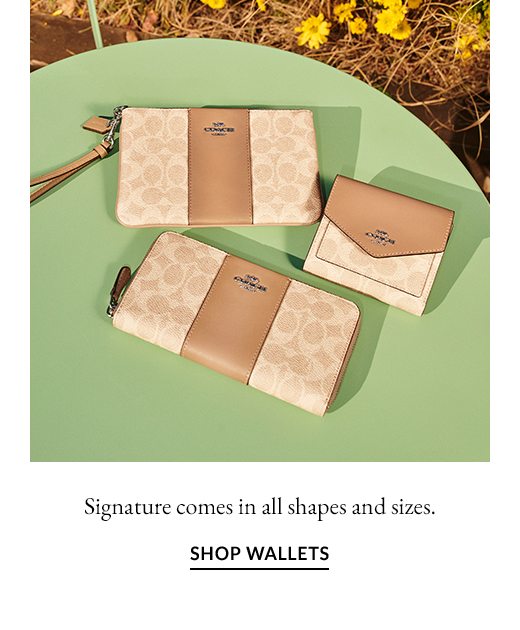 Signature comes in all shapes and sizes. | SHOP WALLETS