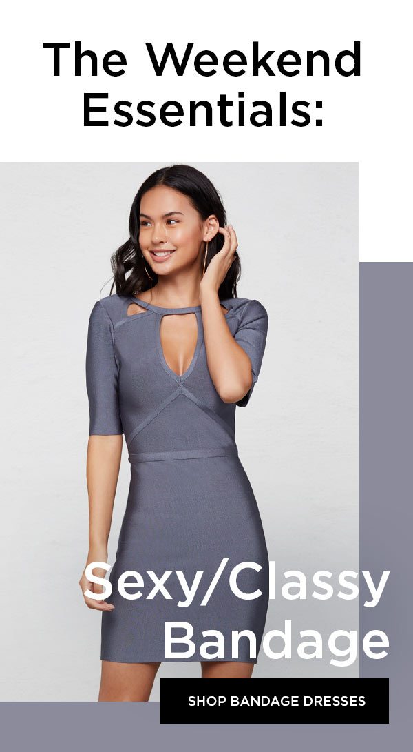 The Weekend Essentials: Sexy/Classy Bandage SHOP BANDAGE DRESSES >