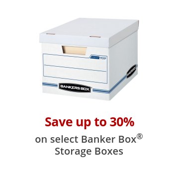 Save up to 30% on select Banker Box® Storage Boxes