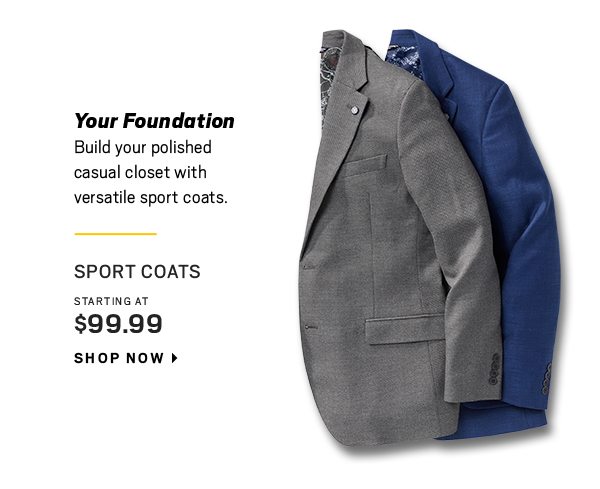 Sport Coats starting at $99.99 - Shop Now