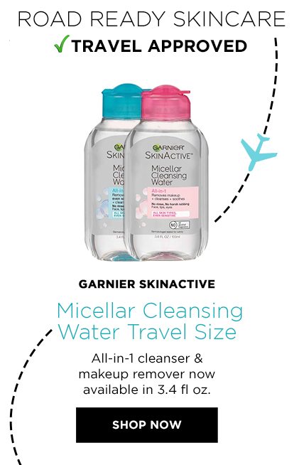 ROAD READY SKINCARE - TRAVEL APPROVED - GARNIER SKINACTIVE - Micellar Cleansing Water Travel Size - All-in-1 cleanser & makeup remover now available in 3.4 fl oz. - SHOP NOW