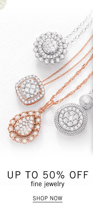 Up to 50% off fine jewelry. Shop Now.