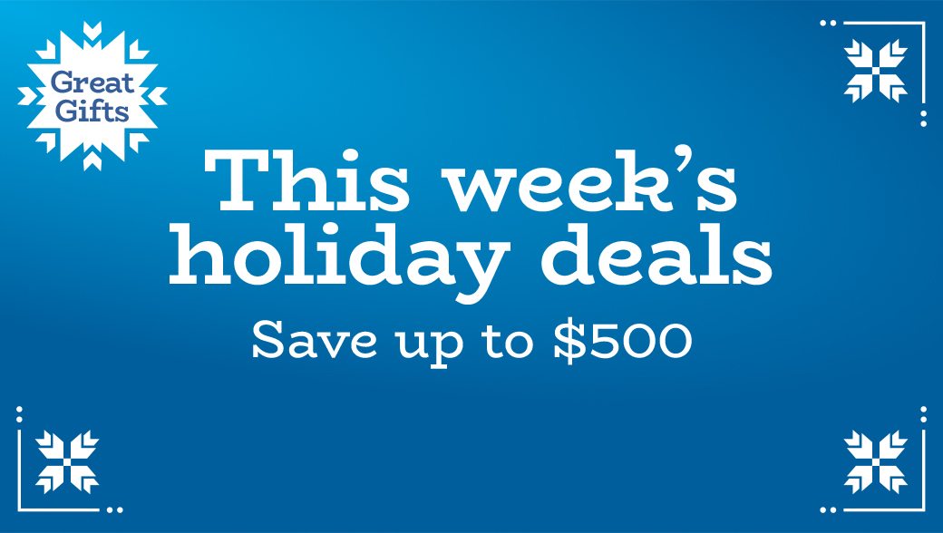 This week's holiday deals | Save up to $500