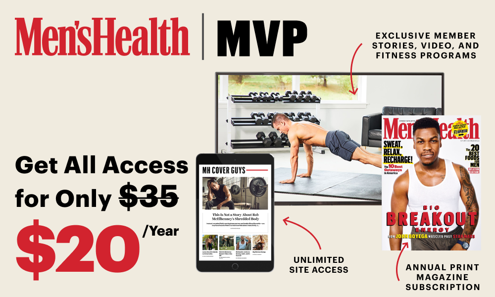Join Men's Health MVP for only $20 a year!