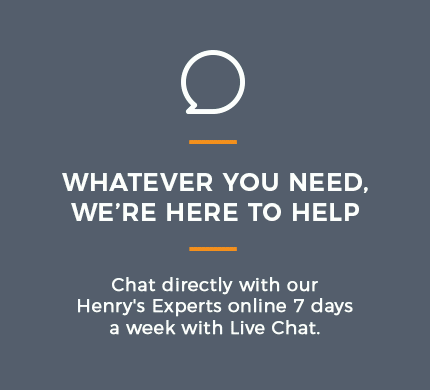 Whatever Your Need, We're Here to Help: Chat directly with our Henry's Experts online 7 days a week with Live Chat.