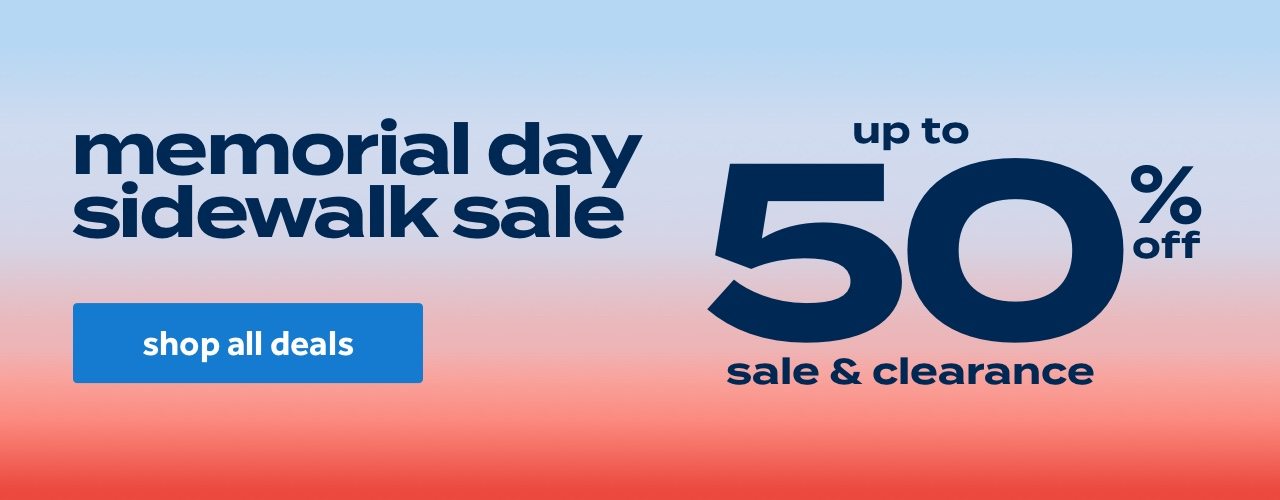 up to 50% off sale & clearance | memorial day sale | shop all deals | Valid thru 5/30. Assortment varies by store.