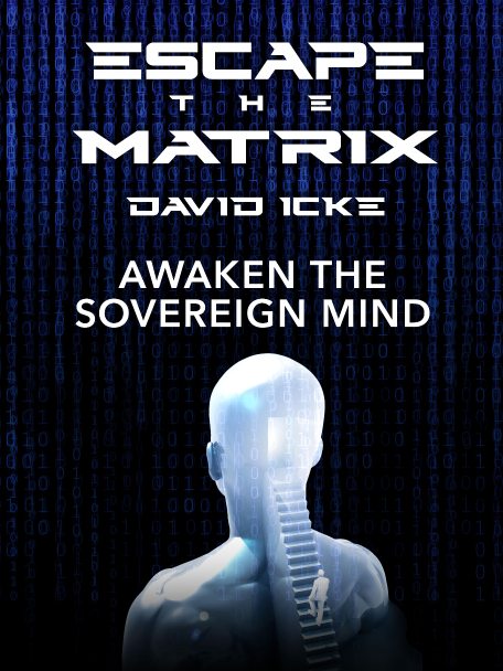 Escape the Matrix David Icke | Awaken the Sovereign Mind