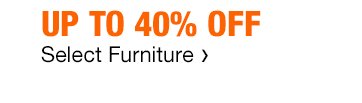 Up to 40% Off | Select Furniture