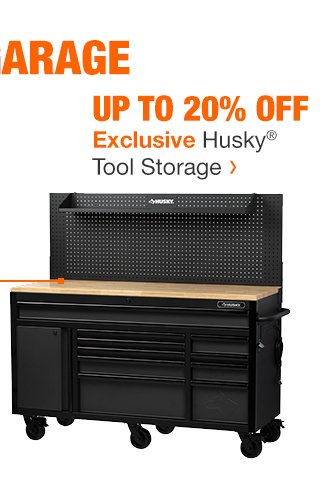 Up to 20% Off | Exclusive Husky® | Tool Storage