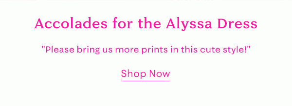 Accolades for the Alyssa Dress