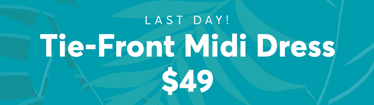 Last Day! Tie-Front Midi Dress $49 (reg $60)