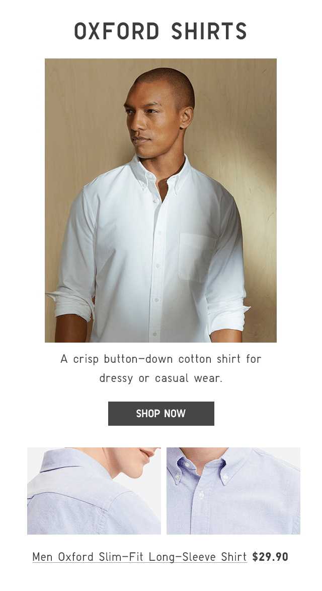 MEN OXFORD SLIM-FIT LONG-SLEEVE SHIRT $29.90 - SHOP NOW