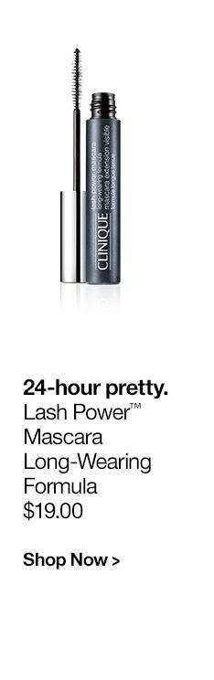 24-hour pretty.Lash Power™MascaraLong-WearingFormula
