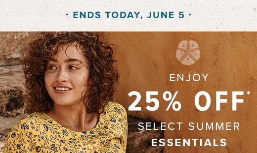 Ends today, June 5, 2022: Enjoy 25% off* select summer essentials »