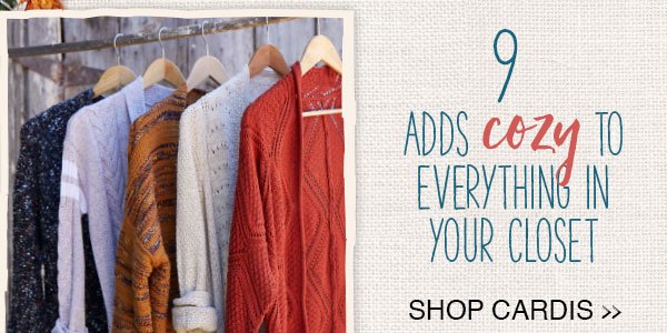 9 - Adds cozy to everything in your closet. Shop cardis.