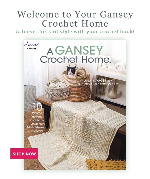 A Gansey Crochet Home - SHOP NOW