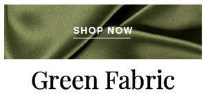 SHOP GREEN FABRICS NOW ON SALE