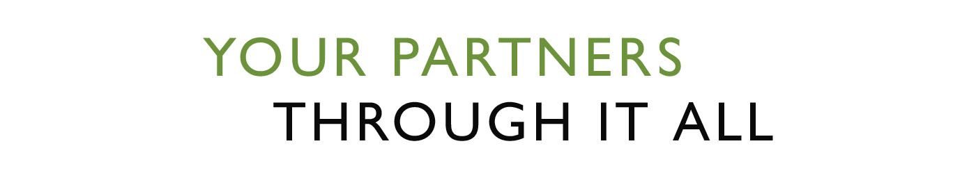 Your Partners through it all