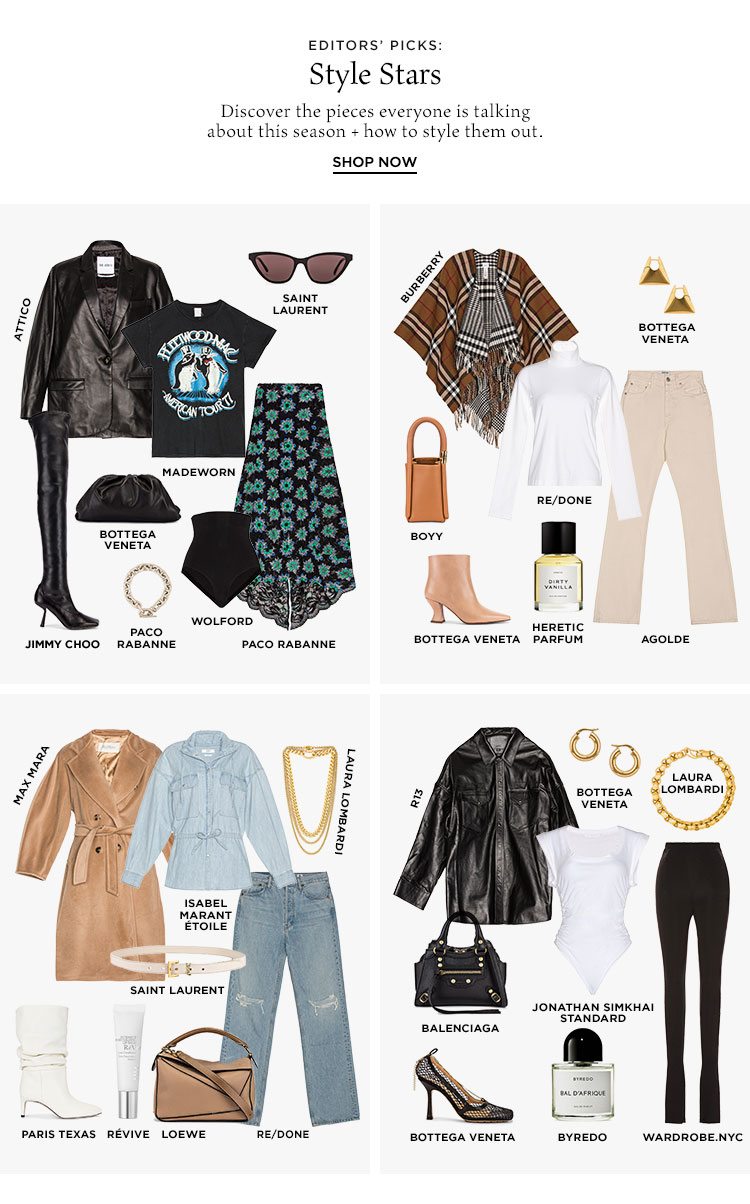 Editors' Picks: Style Stars. Discover the pieces everyone is talking about this season + how to style them out. Shop Now