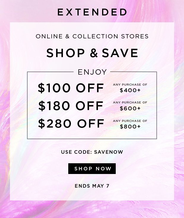 Shop & Save | $100 OFF $400+, $180 OFF $600+, $280 OFF $800 - Use Code: SAVENOW - Ends May 6